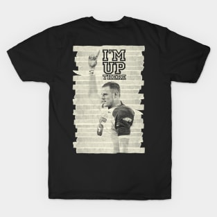 I'm Up There T-Shirt